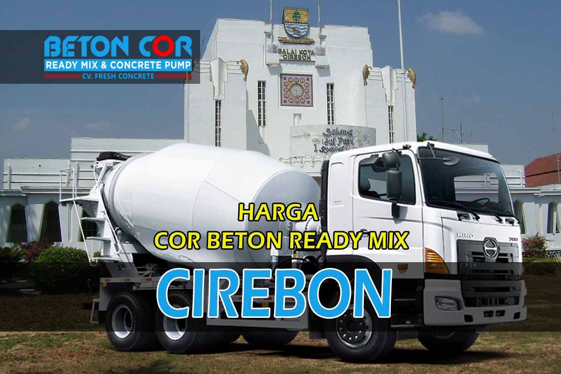 harga cor beton ready mix cirebon